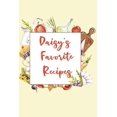 thumbnail image 1 of Daisy's Favorite Recipes: Personalized Name Blank Recipe Book to Write In. Matte Soft Cover. Capture Heirloom Family and Loved Recipes Paperback, 1 of 1