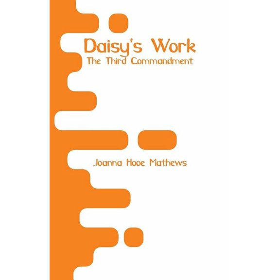 Daisy's Work: The Third Commandment, (Paperback)
