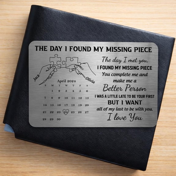 Daisyco Gifts The Day I Found My Missing Piece Metal Wallet Card Personalized Aluminum Calendar Anniversary Gift