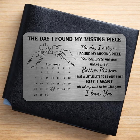 Daisyco Gifts The Day I Found My Missing Piece Metal Wallet Card Personalized Aluminum Calendar Anniversary Gift