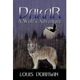 thumbnail image 1 of Dakar, A Wolf's Adventure, (Paperback), 1 of 1