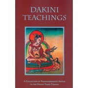 Dakini Teachings A Collectin of Padmasambhavas Advice to the Dakini Yeshe Tsogyal, Paperback