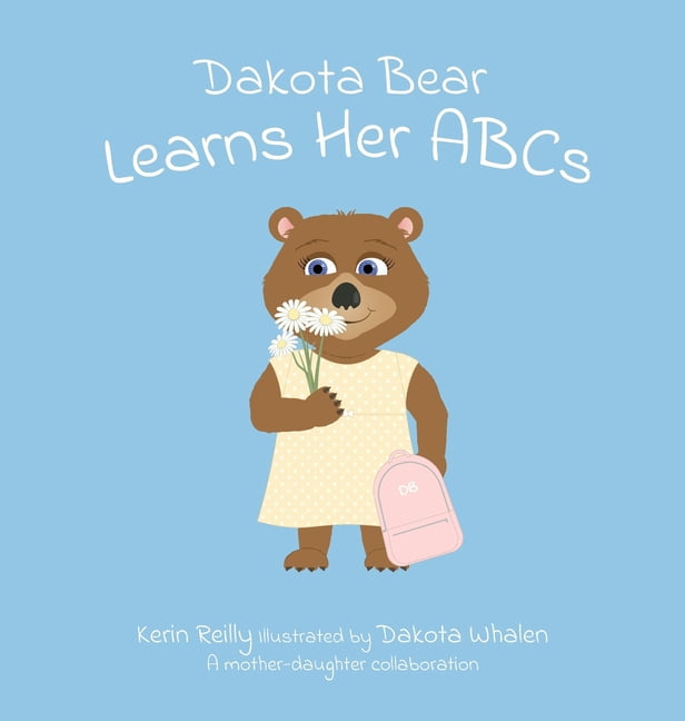 Dakota Bear Learns Her ABCs, (Hardcover)