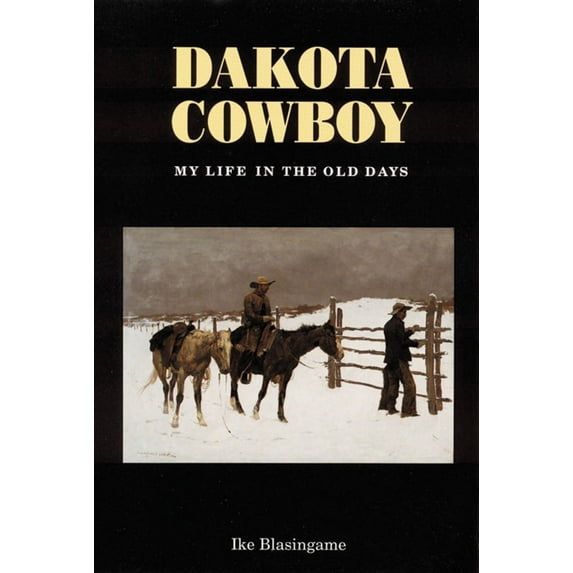 Dakota Cowboy : My Life in the Old Days (Paperback)