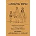 thumbnail image 1 of Dakota Epic: Experiences of a Reenactor During the Filming of Dances With Wolves, 1 of 1