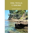 thumbnail image 1 of Dal Nulla l'Amore, (Paperback), 1 of 1