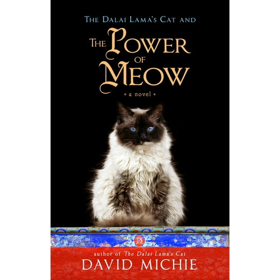 Dalai Lama's Cat The Dalai Lama's Cat and the Power of Meow, (Paperback)