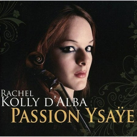 Dalba,Rachel Kolly : Passion Ysaye: Six Sonatas Unaccompanied Violin