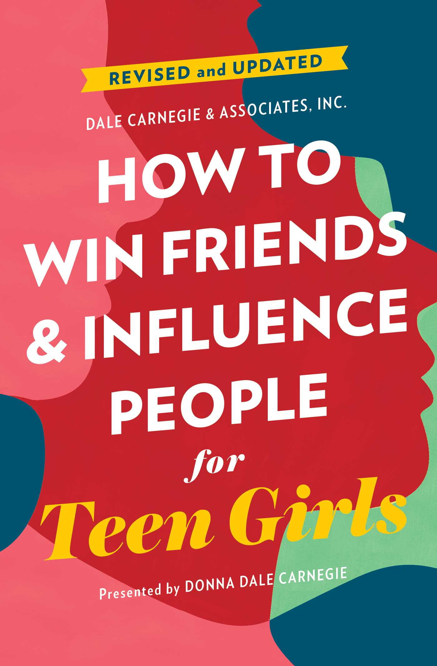 DONNA DALE CARNEGIE Dale Carnegie Books: How to Win Friends and Influence People for Teen Girls (Paperback)