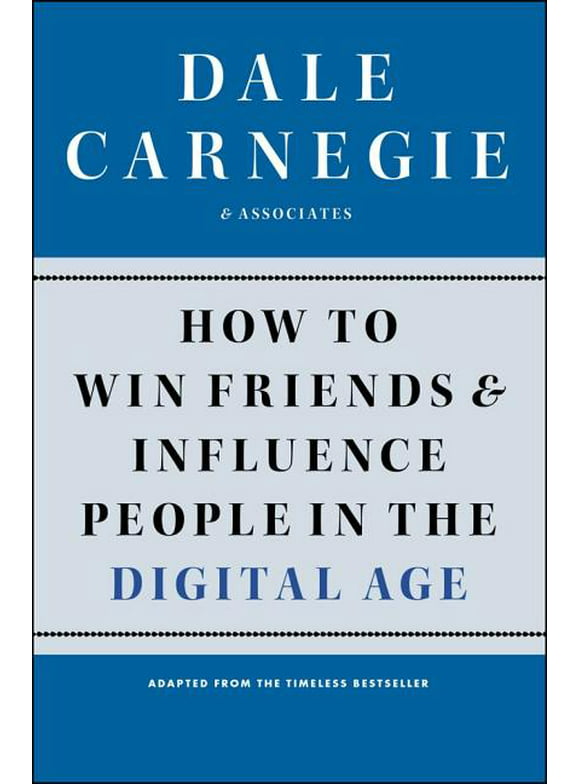 Dale Carnegie Books: How to Win Friends and Influence People in the Digital Age (Paperback)