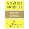 thumbnail image 1 of Dale Carnegie Books Make Yourself Unforgettable: How to Become the Person Everyone Remembers and No One Can Resist, (Paperback), 1 of 1