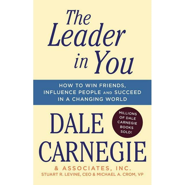THE LEADER IN YOU HOW TO WIN FRIENDS INFLUENCE PEOPLE AND SUCCEED A CHANGING WORLD DALE CARNEGIE PDF visual data 5