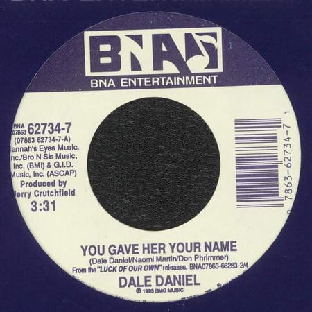 Dale Daniel - You Gave Her Your Name - 7"