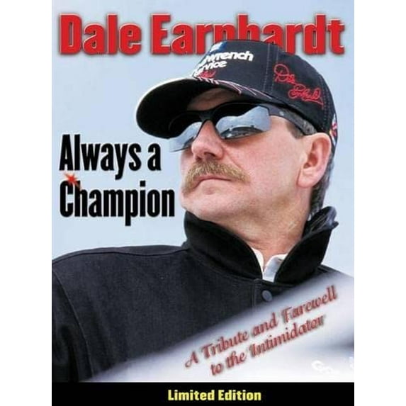 Pre-Owned Dale Earnhardt: Always a Champion: A Tribute and Farewell to the Intimidator (Hardcover) 157243435X 9781572434356