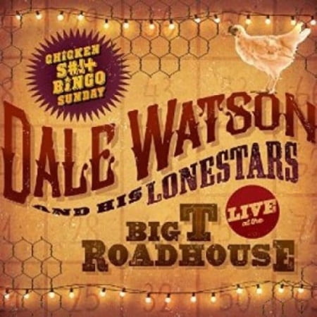 Dale Watson - Live At The Big T Roadhouse - Chicken S*** Bingo - Music & Performance - CD