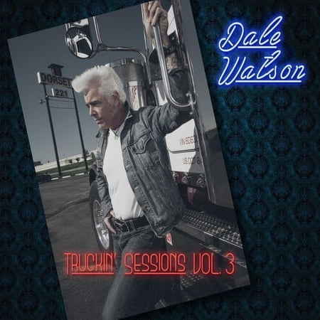 Dale Watson - Truckin Sessions Vol 3 - Country - CD