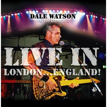 Dale Watson and his Lonestars Live in London...England! Audio CD