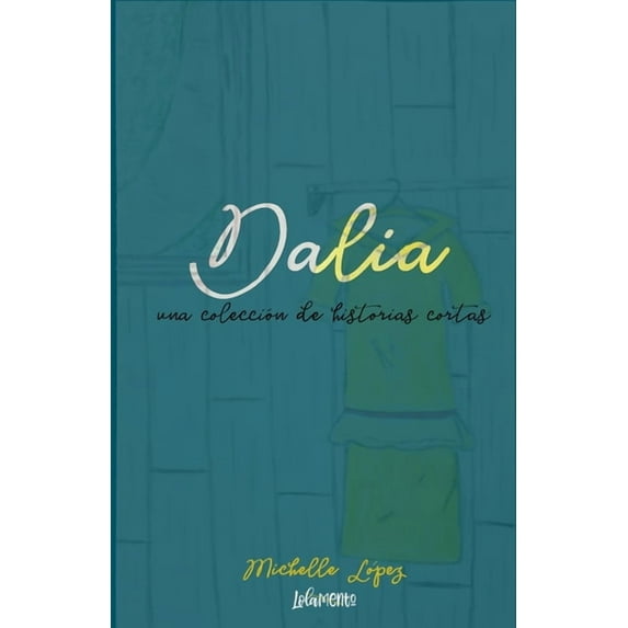 Dalia : una coleccion de historias cortas (Paperback)