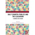 thumbnail image 1 of Dalit Counter-publics and the Classroom: A Sharmila Rege Reader, (Paperback), 1 of 1