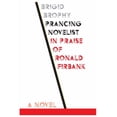 thumbnail image 1 of Dalkey Archive Scholarly: Prancing Novelist: In Praise of Ronald Firbank (Paperback), 1 of 1
