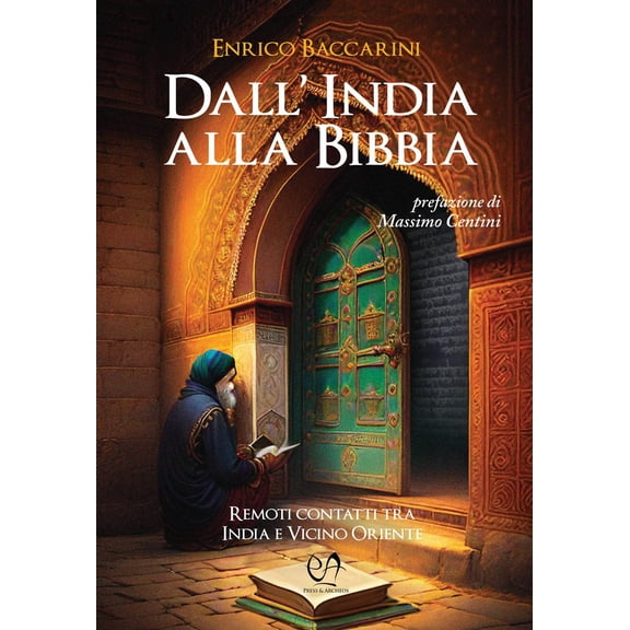Massimo Centini,Enrico B Dall'India alla Bibbia: Remoti contatti tra India e Vicino (Paperback)