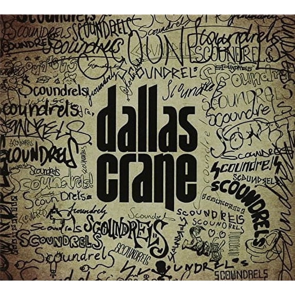 Dallas Crane - Scoundrels - CD