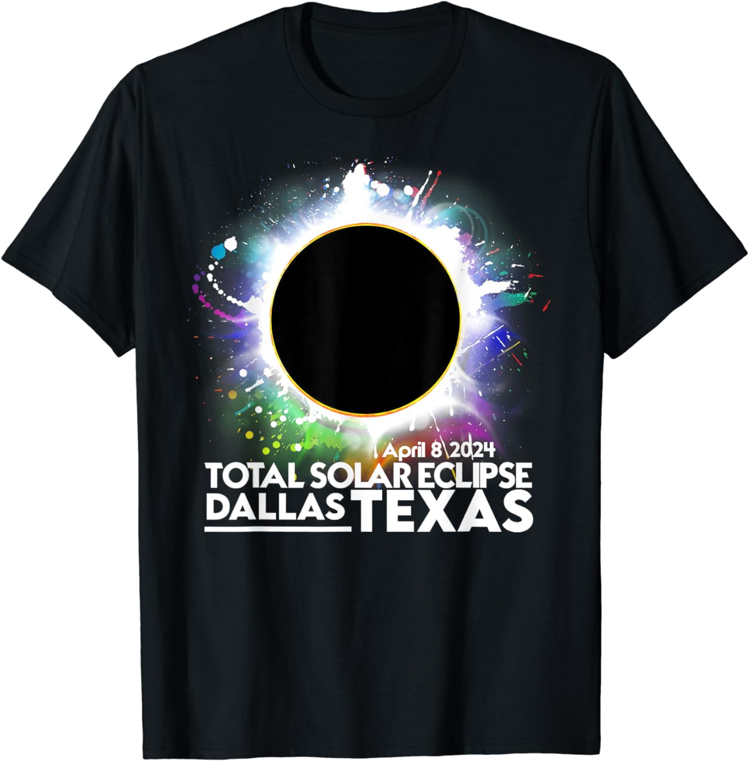 Dallas Texas Total Solar Eclipse 2024 April 8 Totality TShirt