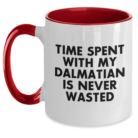 Dalmatian Dog Lovers' Funny Two Tone Coffee Mugs with Inspirational Quote - Gifts from Men to Dalmatian Dog Owners for Father's Day - 11oz Ceramic Mugs with Microwave and Dishwasher Safe