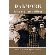 Dalmore - Tales of a Lewis Village Paperback