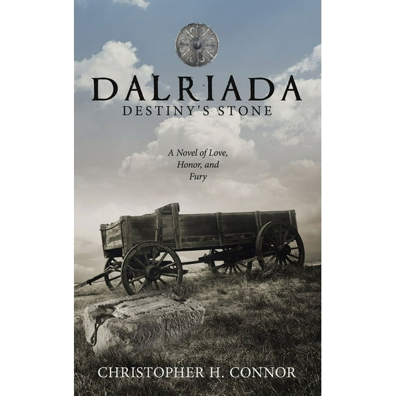 Dalriada: Destiny's Stone: A Novel of Love, Honor, and Fury (Paperback)