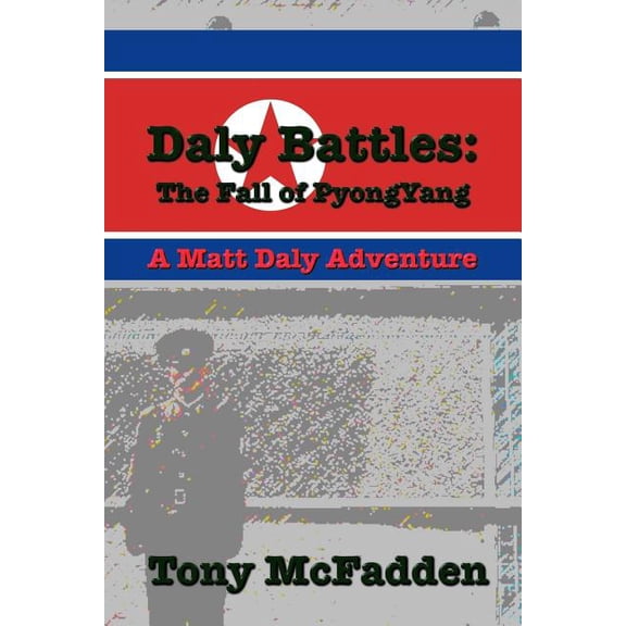 Daly Battles : The Fall of Pyongyang