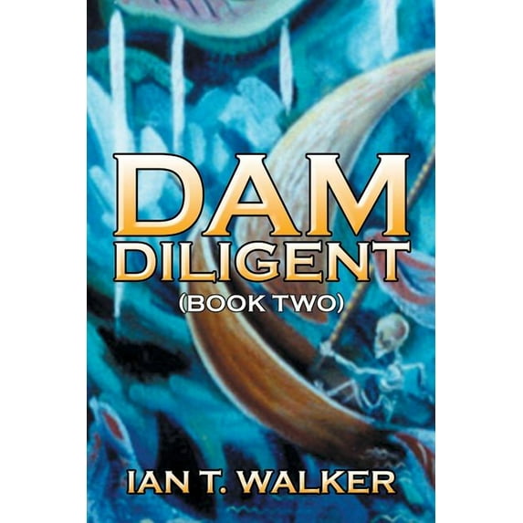 Dam Diligent : Book Two