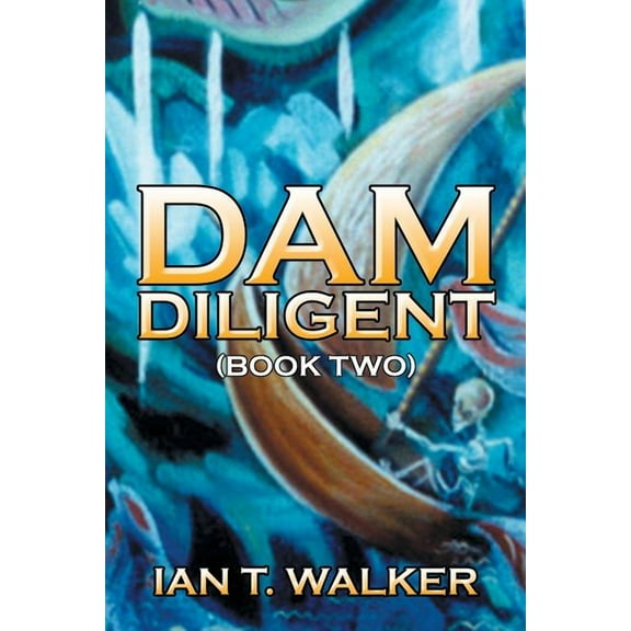 Dam Diligent : Book Two