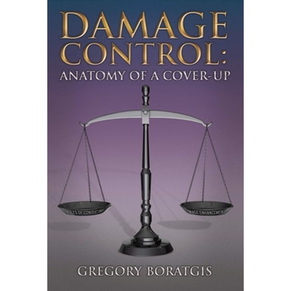 Pre-Owned Damage Control: Anatomy of a Cover-Up: Volume 1 (Hardcover) 1483581950 9781483581958
