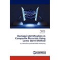 thumbnail image 1 of Damage Identification in Composite Materials Using Lamb Wave Method (Paperback), 1 of 1
