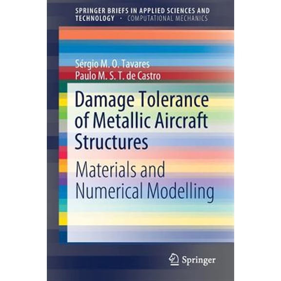 Pre-Owned Damage Tolerance of Metallic Aircraft Structures: Materials and Numerical Modelling (Paperback)