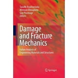 Damage and Fracture Mechanics: Failure Analysis of Engineering ...