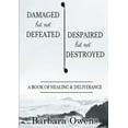 thumbnail image 1 of Damaged, But Not Defeated Despaired, But Not Destroyed, (Paperback), 1 of 1