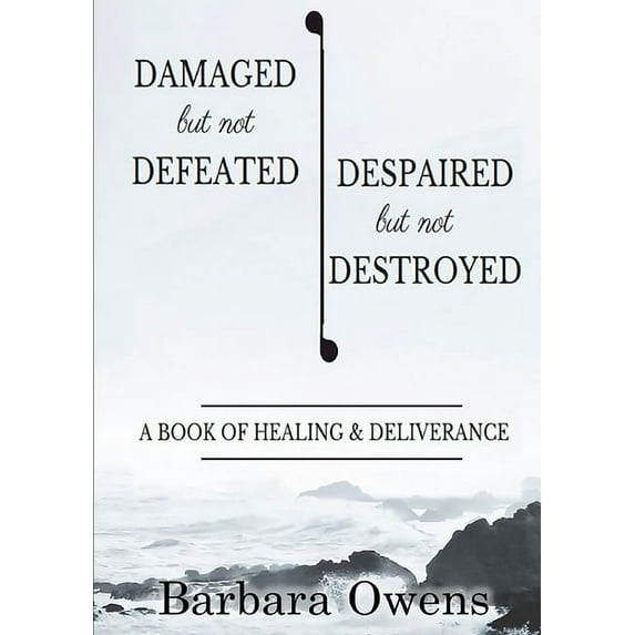 Damaged, But Not Defeated Despaired, But Not Destroyed, (Paperback)