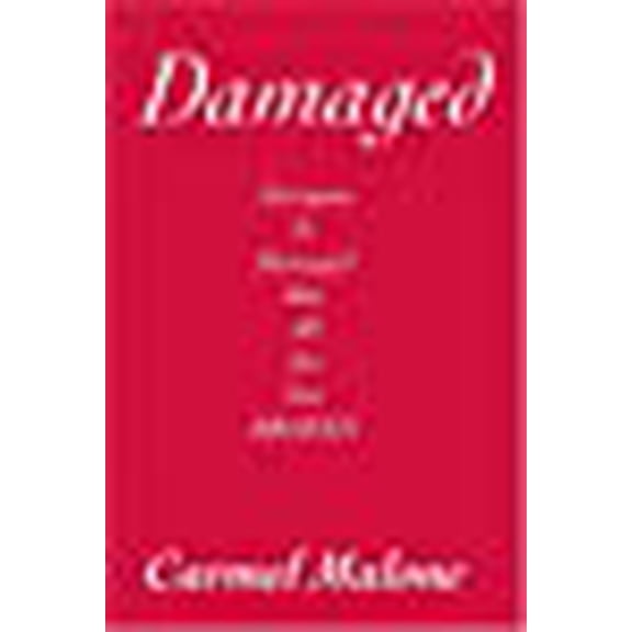 Damaged: Everyone Is Damaged but All Are Not Broken