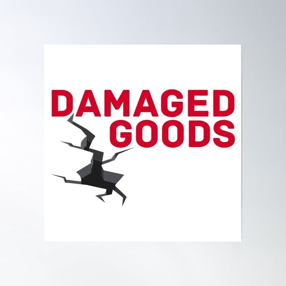 Damaged Goods Poster Wall Art, Modern Wall Decor, 24x24 UNFRAMED