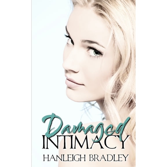 Intimacy Damaged Intimacy: Hanleigh's London, Book 1, (Paperback)