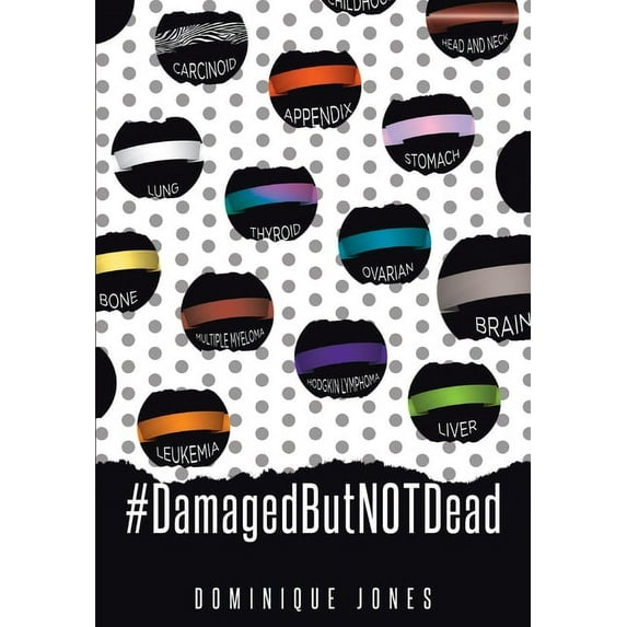 #DamagedButNOTDead: Just because you have a (ribbon) doesn't mean you're not a beautiful polka dot...YOURE perfect in Hi, (Paperback)