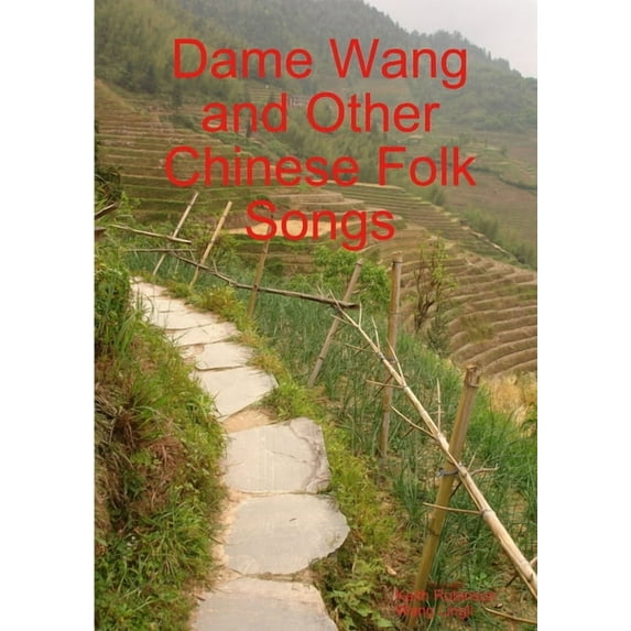 Dame Wang and Other Chinese Folk Songs, (Paperback)