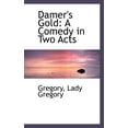thumbnail image 1 of Damer's Gold : A Comedy in Two Acts (Paperback), 1 of 1
