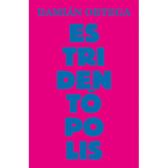 Damin Ortega: Estridentpolis, (Paperback)