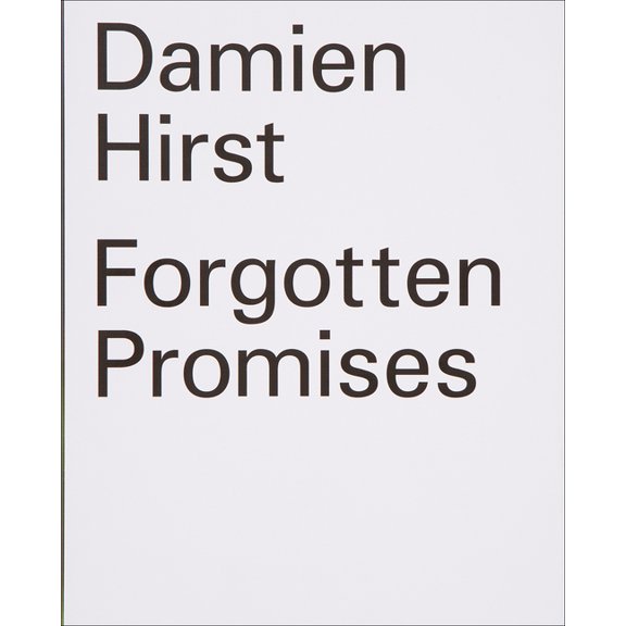 Damien Hirst: Forgotten Promises, (Hardcover)