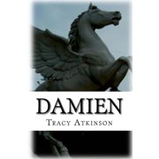 Damien The Annals of the Hidden Book Three Paperback 1548445800 9781548445805 Tracy Atkinson