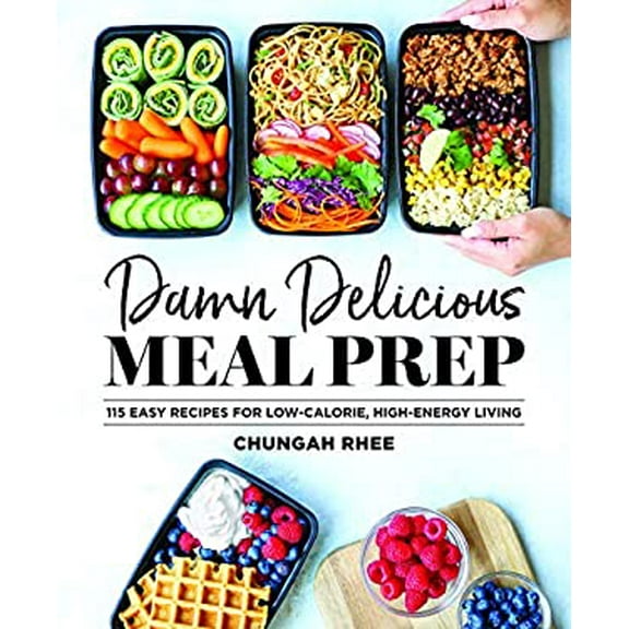 Pre-Owned Damn Delicious Meal Prep: 115 Easy Recipes for Low-Calorie, High-Energy Living (Hardcover) 1538729423 9781538729427