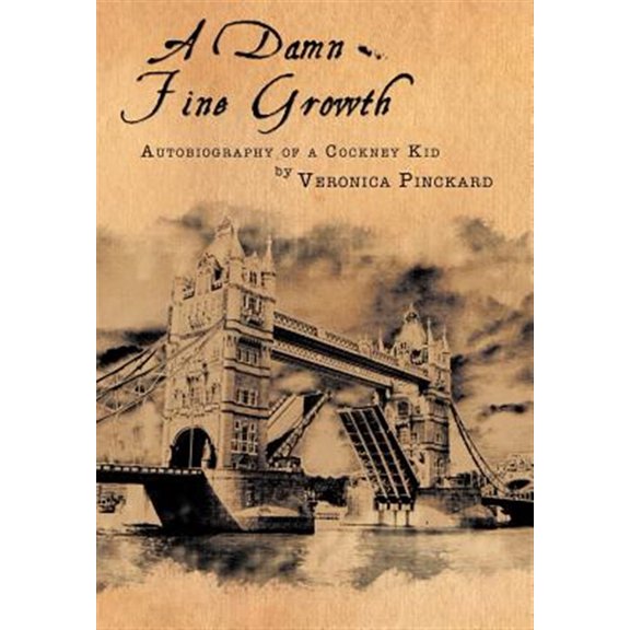 Damn Fine Growth : Autobiography of a Cockney Kid